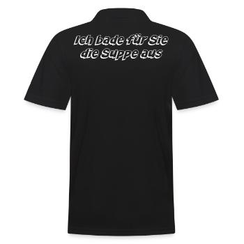 Ich bade für Sie die Suppe aus - Männer Poloshirt - Schwarz - Hinten - Kai (181cm)