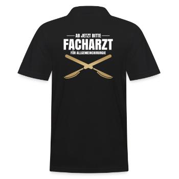 Ab Jetzt Bitte Facharzt Für Allgemeinchirurgie - Männer Poloshirt - Schwarz - Hinten - Kai (181cm)