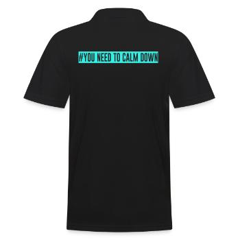 #You need to calm down - turquoise - Men's Polo Shirt - black - Back - Kai (181cm)
