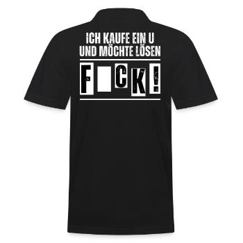 Ich kaufe ein U und möchte lösen. Fuck! Spruch - Männer Poloshirt - Schwarz - Hinten - Kai (181cm)