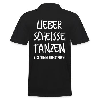 Lieber scheisse tanzen als dumm rumstehen! - Männer Poloshirt - Schwarz - Hinten - Kai (181cm)