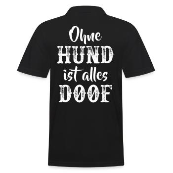 Hund Hunde lustige Sprüche Hundeliebe Hundehalter - Männer Poloshirt - Schwarz - Hinten - Kai (181cm)