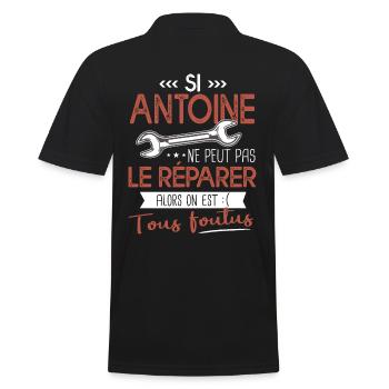 Si Antoine ne peut pas le réparer on est foutus - Polo Homme - noir - Dos - Kai (181cm)