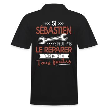 Si Sébastien ne peut pas le réparer on est foutus - Polo Homme - noir - Dos - Kai (181cm)