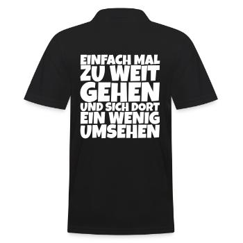 Lustiger Spruch: Einfach mal zu weit gehen - Männer Poloshirt - Schwarz - Hinten - Kai (181cm)