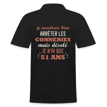 arrêter les conneries 51 ans humour anniversaire - Polo Homme - noir - Dos - Kai (181cm)