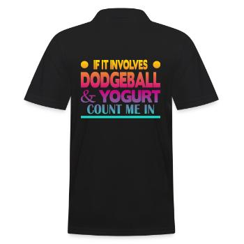 If it involves Dodgeball & Yogurt count me in - Männer Poloshirt - Schwarz - Hinten - Kai (181cm)