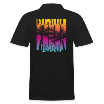 I'd rather be in Tahiti - Men's Polo Shirt - black - Back - Kai (181cm)