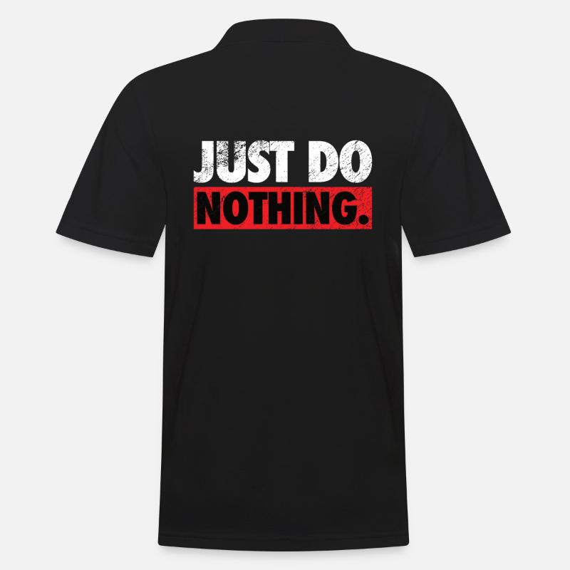 Just do nothing Spruch Shirt - Männer Poloshirt - Schwarz