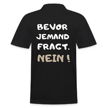 cooler Spruch: Bevor jemand fragt Nein ! Geschenk - Männer Poloshirt - Schwarz - Hinten - Kai (181cm)