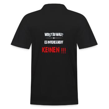 weisst du was ?Es interessiert keinen !!! - Männer Poloshirt - Schwarz - Hinten - Kai (181cm)