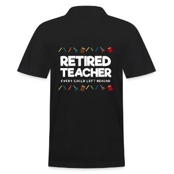 Retired Teacher Every Child Left Behind Lehrer - Men's Polo Shirt - black - Back - Kai (181cm)