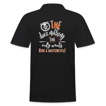 Moto-Il ne fait rien qui veut juste conduire une moto - Polo Homme - noir - Dos - Kai (181cm)