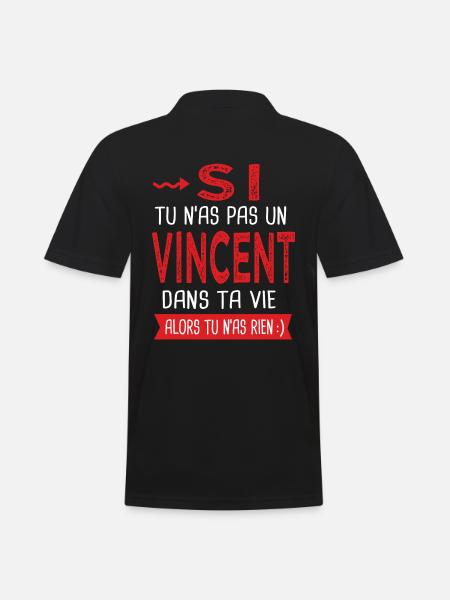 Vincent Si tu n as pas unVincent dans ta vie - Polo Homme - noir