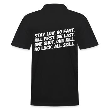 Stay Low Go Fast Kill First Die Last Ohne Shot - Männer Poloshirt - Schwarz - Hinten - Kai (181cm)