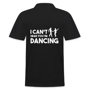I Can't Hear You I'm Dancing Stepptänzer - Männer Poloshirt - Schwarz - Hinten - Kai (181cm)