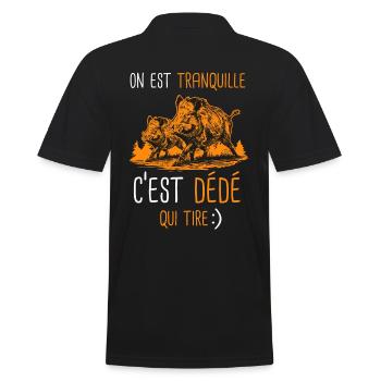 Tranquille cest Dédé qui tire Cadeaux chasse andré - Polo Homme - noir - Dos - Kai (181cm)