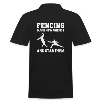 Fencing Make New Friends And Stab Them Fechten - Men's Polo Shirt - black - Back - Kai (181cm)