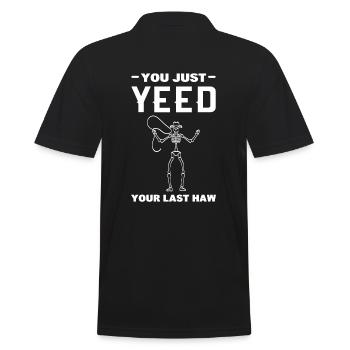You Just Yeed Your Last Haw Cowboy - Men's Polo Shirt - black - Back - Kai (181cm)