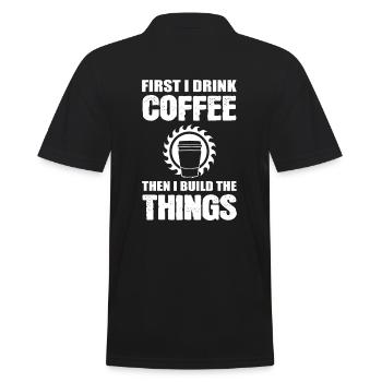 First I Drink Coffee Then I Build The Things - Männer Poloshirt - Schwarz - Hinten - Kai (181cm)