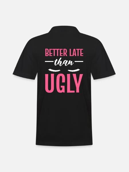 Better Late Than Ugly Maskenbildner - Männer Poloshirt - Schwarz