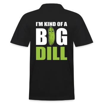 I'm Kind Of Big Dill Komiker - Männer Poloshirt - Schwarz - Hinten - Kai (181cm)