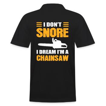 I Don't Snore I Dream I Am A Chainsaw Kettensäge - Männer Poloshirt - Schwarz - Hinten - Kai (181cm)