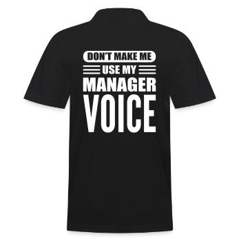 Don't Make Me Use My Manager Voice Hoteldirektor - Männer Poloshirt - Schwarz - Hinten - Kai (181cm)