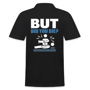 But Did You Die? Physiotherapie Physiotherapeut - Männer Poloshirt - Schwarz - Hinten - Kai (181cm)