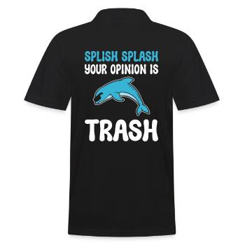 Splish Splash Your Opinion Is Trash Tierhändler - Männer Poloshirt - Schwarz - Hinten - Kai (181cm)