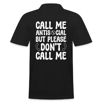 Call Me Antisocial But Please Don't Call Me - Männer Poloshirt - Schwarz - Hinten - Kai (181cm)