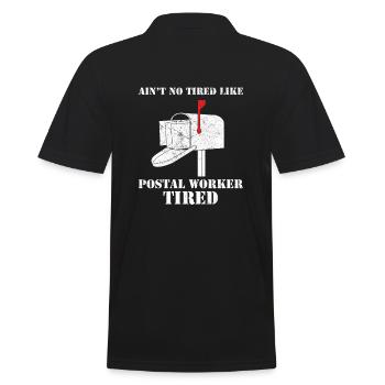 Ain't No Tired Like Postal Worker Tired Postbote - Männer Poloshirt - Schwarz - Hinten - Kai (181cm)