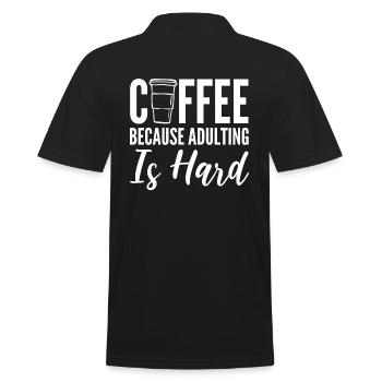 Coffee Because Adulting Is Hard Kaffeesüchtiger - Männer Poloshirt - Schwarz - Hinten - Kai (181cm)