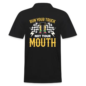 Run Your Truck Not Your Mouth Rennfahrer - Männer Poloshirt - Schwarz - Hinten - Kai (181cm)