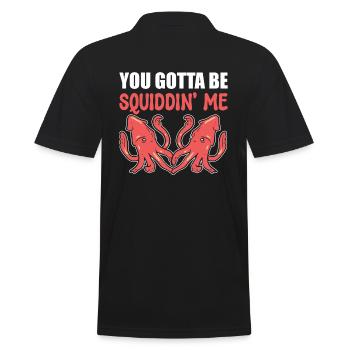 You Gotta Be Squiddin' Me Meereszoologe - Männer Poloshirt - Schwarz - Hinten - Kai (181cm)