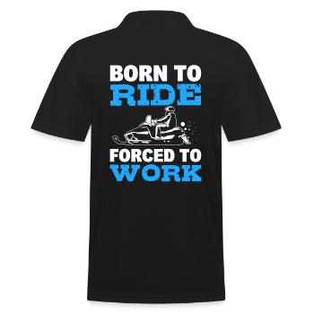 Born To Ride Forced To Work Schlittenfahrer - Männer Poloshirt - Schwarz - Hinten - Kai (181cm)