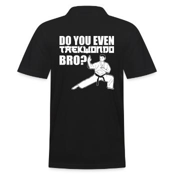 Do You Even Taekwondo Bro Taekwondo - Männer Poloshirt - Schwarz - Hinten - Kai (181cm)