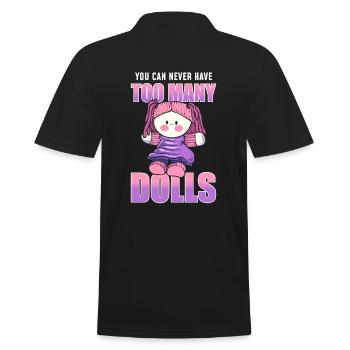 You Can Never Have Too Many Dolls Puppen - Männer Poloshirt - Schwarz - Hinten - Kai (181cm)