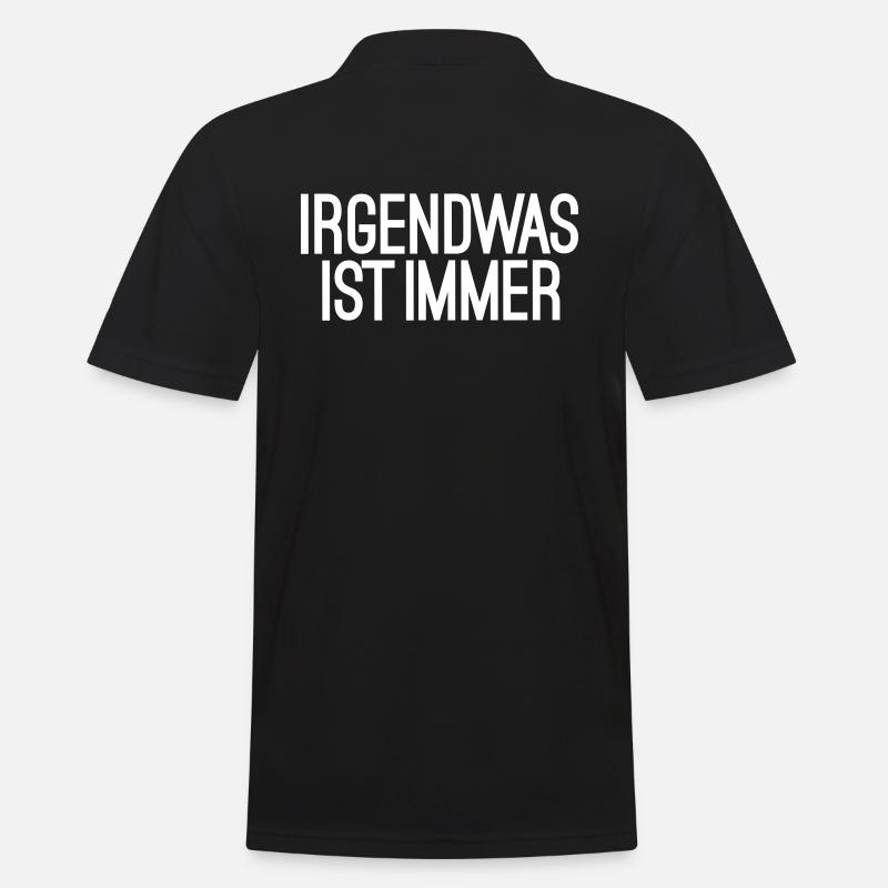 lustige Sprüche Arbeit Spruch Irgendwas ist immer - Männer Poloshirt - Schwarz