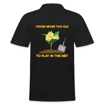You're Never Too Old To Play In The Dirt Gärtner - Männer Poloshirt - Schwarz - Hinten - Kai (181cm)