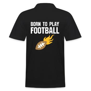Born to play football (Football mit Flammen) - Men's Polo Shirt - black - Back - Kai (181cm)