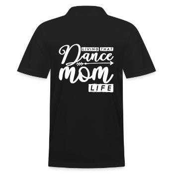 Living That Dance Mom Life Ballett Mama Ballerina - Männer Poloshirt - Schwarz - Hinten - Kai (181cm)