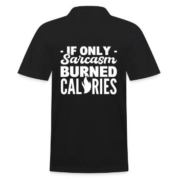 If Only Sarcasm Burned Calories Fitness-Fanatiker - Männer Poloshirt - Schwarz - Hinten - Kai (181cm)
