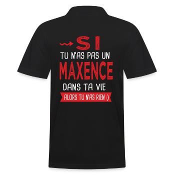 Maxence Si tu n as pas un maxence Cadeau Humour - Polo Homme - noir - Dos - Kai (181cm)