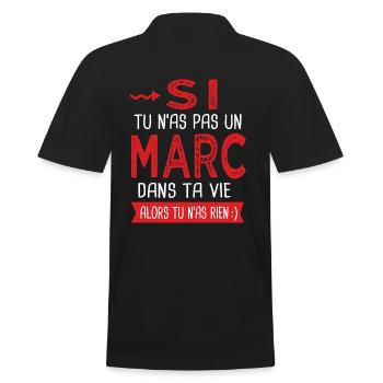 Marc Si tu n as pas un marc Cadeau humour - Polo Homme - noir - Dos - Kai (181cm)
