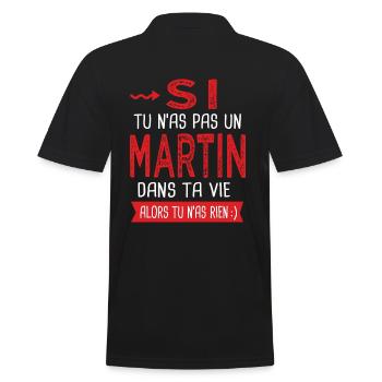 Martin Si tu n as pas un martin Cadeau humour - Polo Homme - noir - Dos - Kai (181cm)