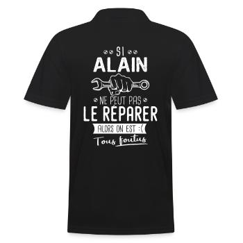 Si Alain ne peut pas le réparer on est foutus - Polo Homme - noir - Dos - Kai (181cm)