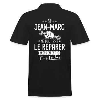 Si Jean-marc ne peut pas le réparer on est foutus - Polo Homme - noir - Dos - Kai (181cm)