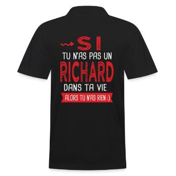 Richard Si tu n as pas un richard Cadeau humour - Polo Homme - noir - Dos - Kai (181cm)