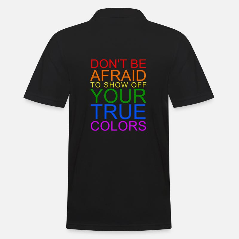 Don’t Be Afraid To Show Off Your True Colors - Polo Homme - noir